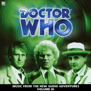 Doctor Who: Music from the Audio Adventures Volume 03